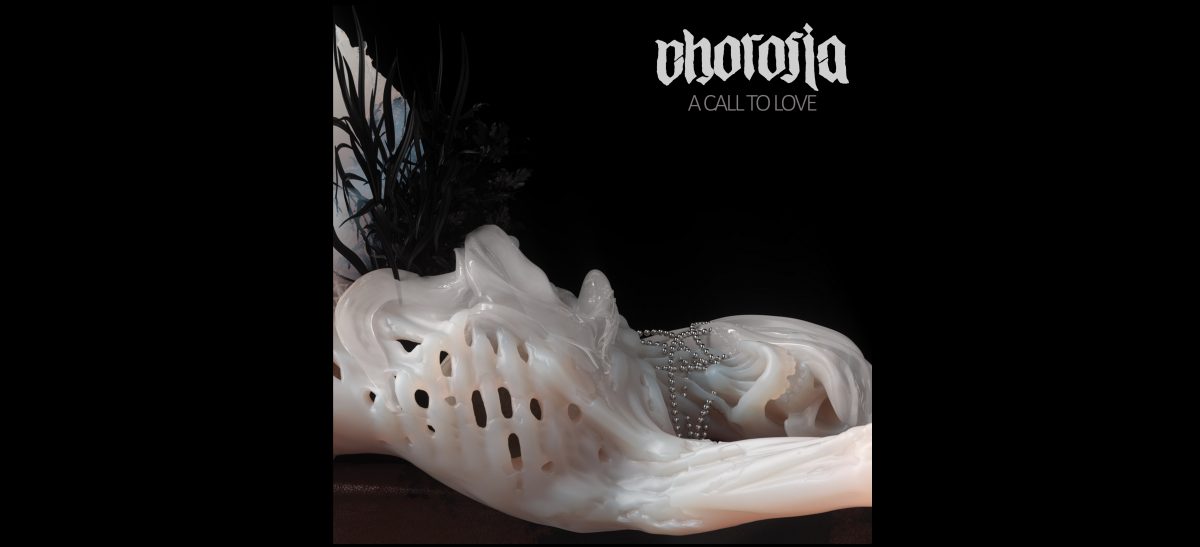 Chorosia A Call To Love