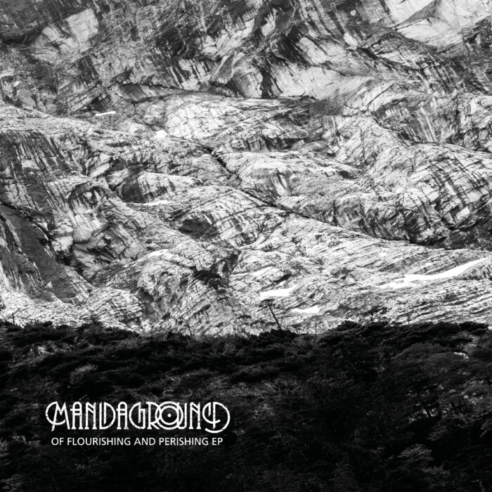Mandaground - Of Flourishing And Perishing EP