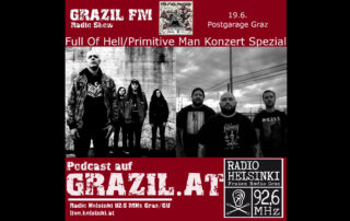 grazil FM Podcast - Full Of Hell/Primitive Man Konzert Spezial Radio Helsinki Cle Pecher