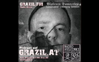 grazil FM Podcast - Violenţă Domestică 'Despicable' Listening Session  Radio Helsinki Cle Pecher