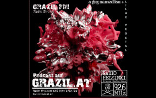 grazil FM Podcast - A Guy Named Lou und Lilac Vegetal Radio Helsinki grazil Records