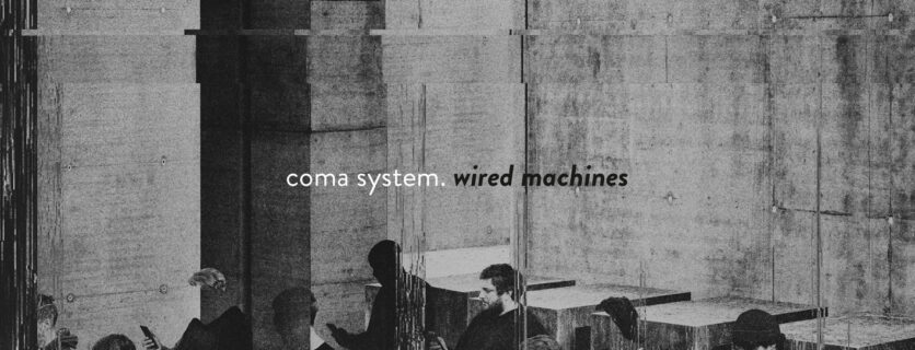 GZ051 Coma System - Wired Machines - grazil Records