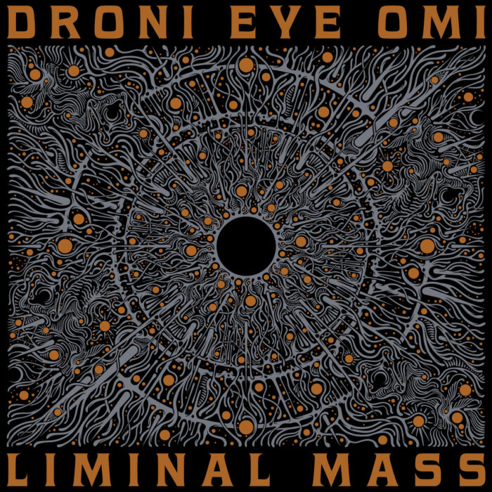 Droni Eye Omi - Liminal Mass - grazil Records - Desert Records - Drone Dark Ambient