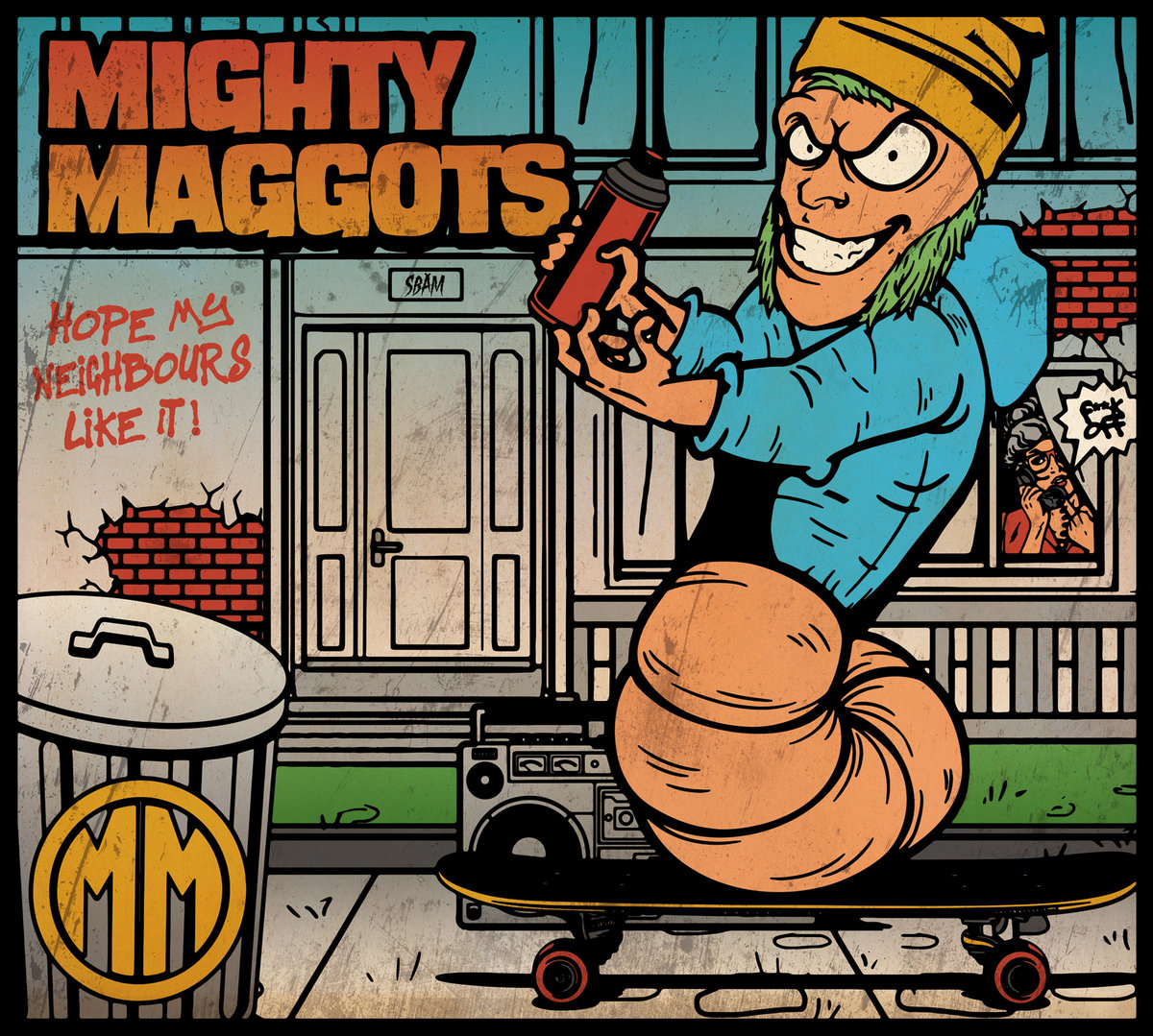 Mighty Maggots - Hope My Neighbours Like It! - SBÄM Records